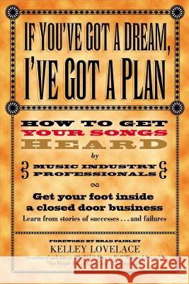 If You've Got a Dream, I've Got a Plan Kelley Lovelace Brad Paisley 9781401600242 Thomas Nelson Publishers - książka