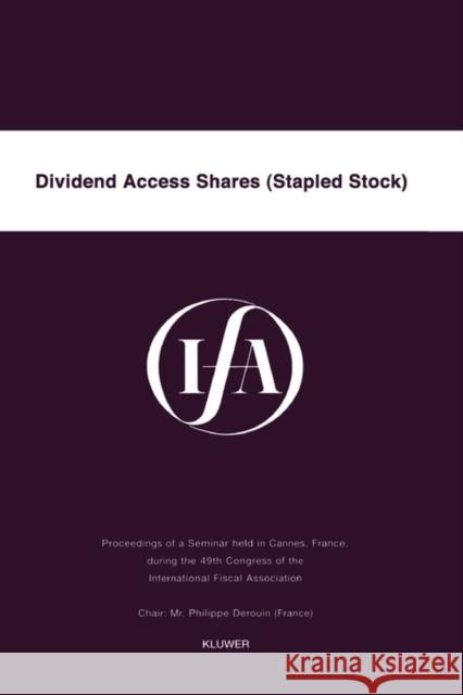 Ifa: Dividend Access Shares (Stapled Stock): Dividend Access Shares (Stapled Stock) International Fiscal Association (Ifa) 9789041102973 Kluwer Law International - książka