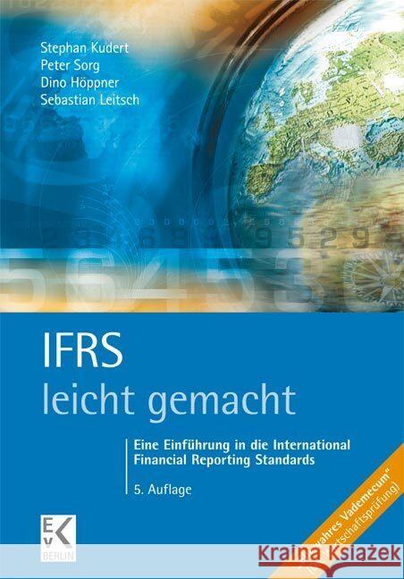 IFRS - leicht gemacht Kudert, Stephan, Sorg, Peter, Höppner, Dino 9783874403795 Kleist-Verlag - książka