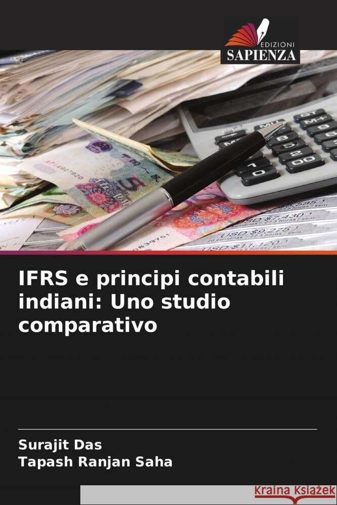 IFRS e principi contabili indiani: Uno studio comparativo Das, Surajit, Saha, Tapash Ranjan 9786204994062 Edizioni Sapienza - książka