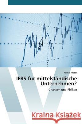 IFRS für mittelständische Unternehmen? Moser Thomas 9783639858044 AV Akademikerverlag - książka