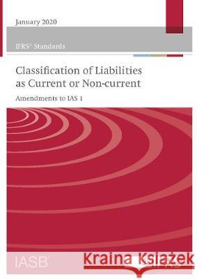 IFRS Standards: Classification of Liabilities as Current or Non-current IFRS Foundation 9781911629665 IFRS Foundation - książka