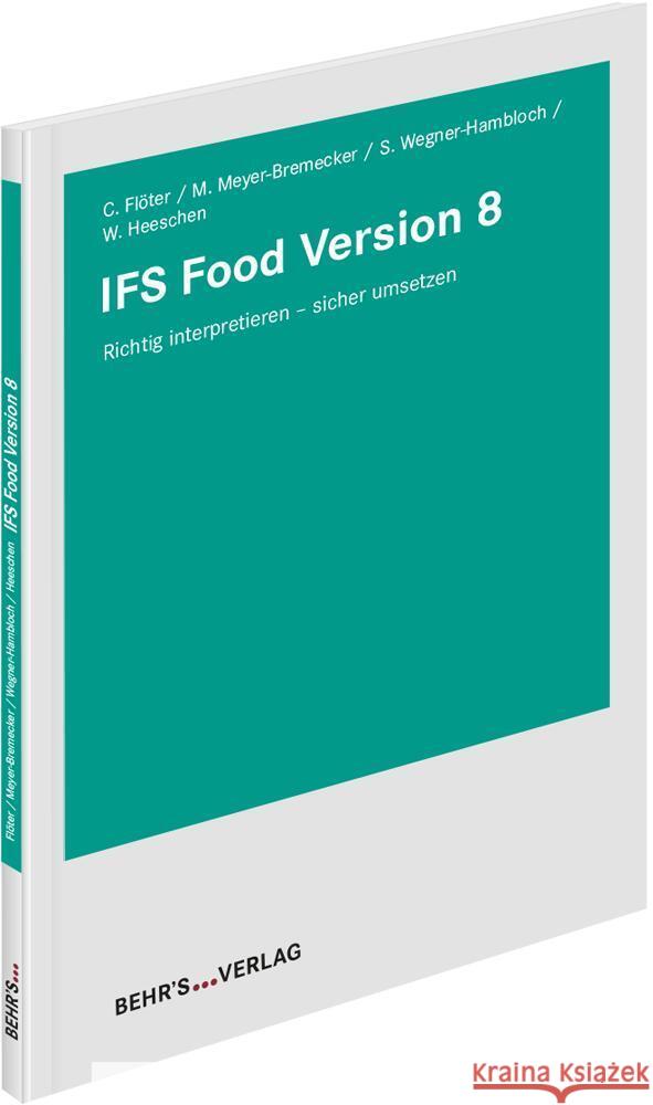 IFS Food Version 8 Flöter, Christine, Meyer-Bremecker, Melanie, Wegner-Hambloch, Sylvia 9783954689552 Behr's Verlag - książka