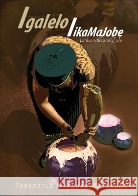 Igalelo likaMaJobe Thokozile Sithole-Motloung 9780620787567 Bhiyoza Publishers - książka