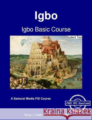 Igbo Basic Course - Student Text L. B. Swift A. Ahaghotu E. Ugorji 9789888405589 Samurai Media Limited - książka