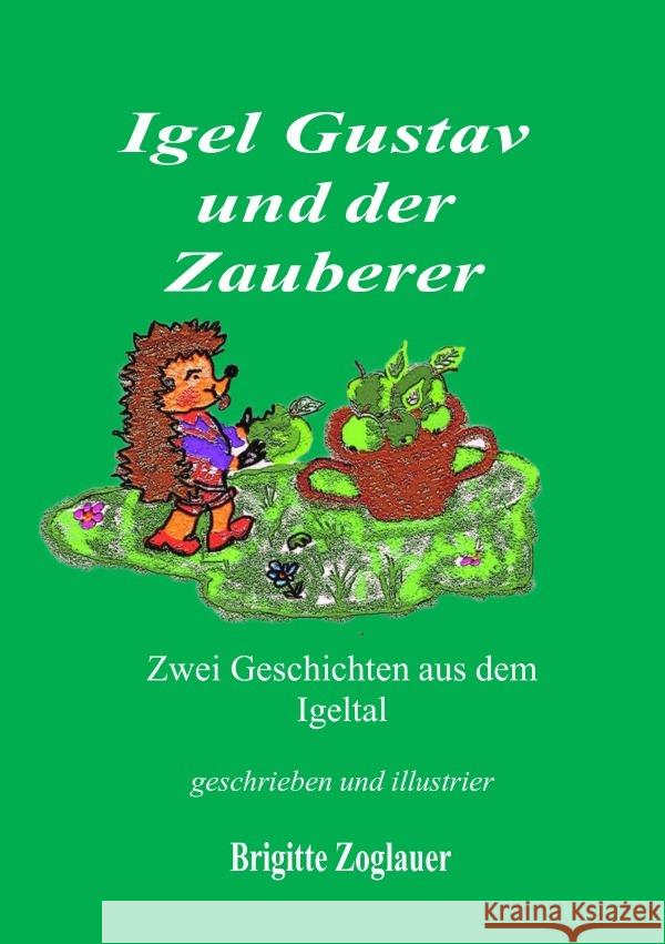 Igel Gustav und der Zauberer Zoglauer, Brigitte 9783818709297 epubli - książka