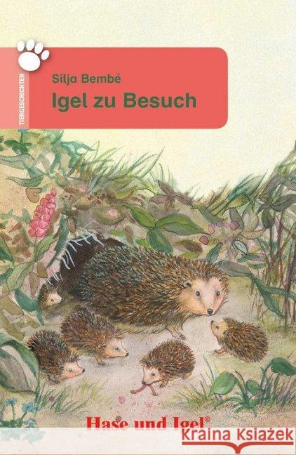 Igel zu Besuch, Schulausgabe : 2./3. Klasse Bembé, Silja 9783867601764 Hase und Igel - książka