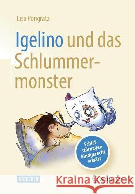 Igelino und das Schlummermonster: Schlafstörungen und Albträume kindgerecht erklärt Lisa Pongratz Meggie Klimbacher 9783662659854 Springer - książka