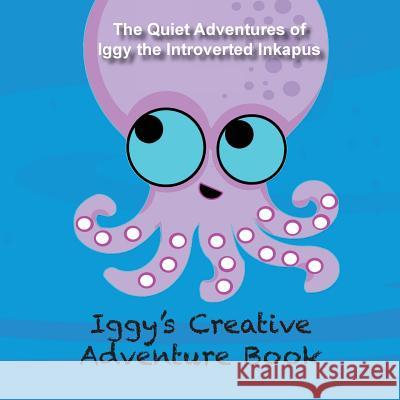 Iggy's Creative Adventure Book Kristen Maxwell Kevin Sabino 9780996792028 Orenda Press, LLC - książka