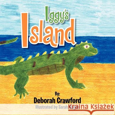 Iggy's Island Deborah Crawford Ryan Crawford 9781465340535 Xlibris Corporation - książka