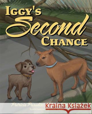 Iggy\'s Second Chance Patricia Paradiso Laura Deangelis 9781637550601 Mascot Kids - książka