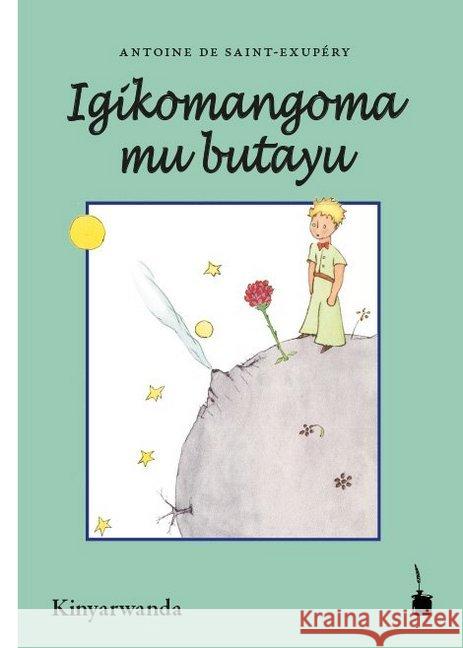 Igikomangoma mu butayu : Der kleine Prinz - Kinyarwanda Saint-Exupéry, Antoine de 9783946190530 Edition Tintenfaß - książka