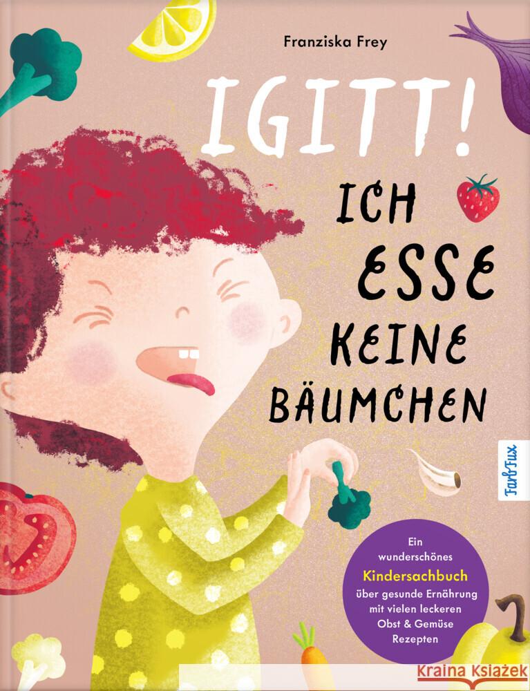 Igitt - Ich esse keine Bäumchen Frey, Franziska 9783989423152 Nova MD - książka