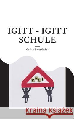 Igitt - Igitt Schule: Laura hat Schulangst Gudrun Leyendecker 9783754354063 Books on Demand - książka