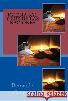 Iglesia: Sal Y Luz de Las Naciones: La Misi Bernardo Campos 9781948578073 Ediciones Sinai - książka