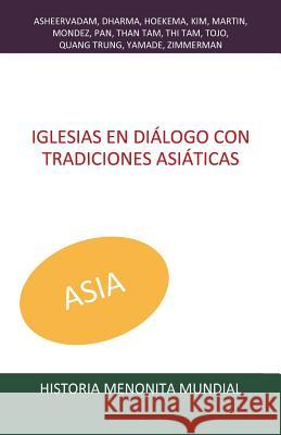 Iglesias en diálogo con tradiciones asiáticas Lapp, John a. 9781987759556 Createspace Independent Publishing Platform - książka