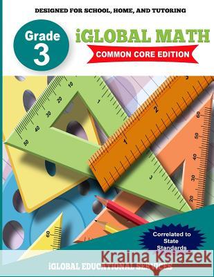 iGlobal Math, Grade 3 Common Core Edition: Power Practice for School, Home, and Tutoring Services, Iglobal Educational 9781944346690 Iglobal Educational Services - książka