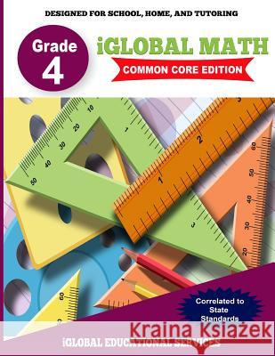 iGlobal Math, Grade 4 Common Core Edition: Power Practice for School, Home, and Tutoring Services, Iglobal Educational 9781944346706 Iglobal Educational Services - książka
