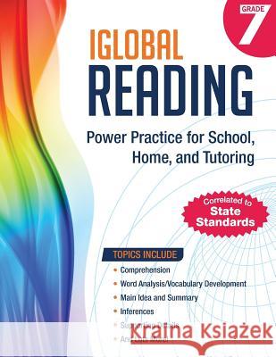 iGlobal Reading, Grade 7: Power Practice for School, Home, and Tutoring Services, Iglobal Educational 9781944346300 Iglobal Educational Services - książka