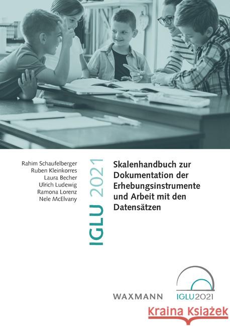 IGLU 2021 Schaufelberger, Rahim, Kleinkorres, Ruben, Becher, Laura 9783830948995 Waxmann Verlag GmbH - książka