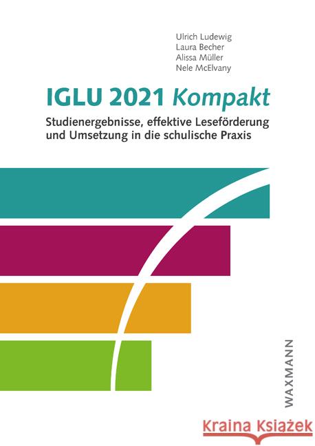 IGLU 2021 kompakt Ludewig, Ulrich, Becher, Laura, Müller, Alissa 9783830948148 Waxmann Verlag GmbH - książka