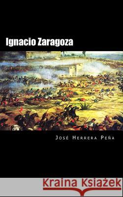 Ignacio Zaragoza: La retirada de los seis mil Herrera Pena, Jose 9781511798204 Createspace - książka
