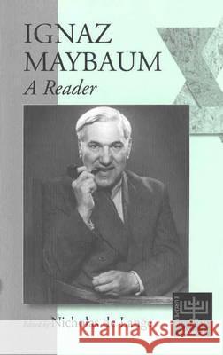 Ignaz Maybaum: A Reader Nicholas De Lange   9781571817204 Berghahn Books - książka