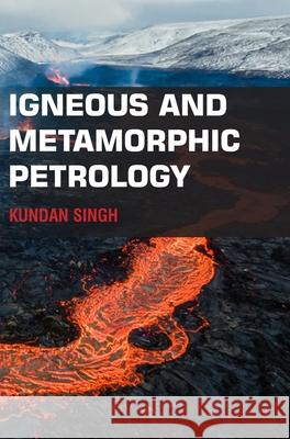 Igneous and Metamorphic Petrology Kundan Singh 9789362244369 Discovery Publishing House (India) - książka