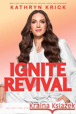 Ignite Revival Kathryn Krick 9781636415888 Charisma House - książka
