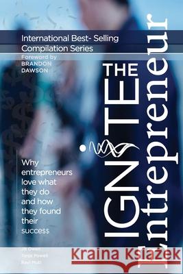 Ignite the Entrepreneur: Why Entrepreneurs Love What They Do and How They Found Their Success Ravi Muti Jb Owen Tanja Powell 9781792341748 Jbo Global - książka