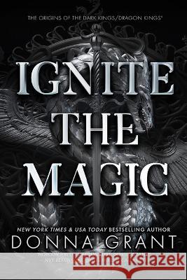 Ignite the Magic Donna Grant   9781958353189 DL Grant, LLC - książka