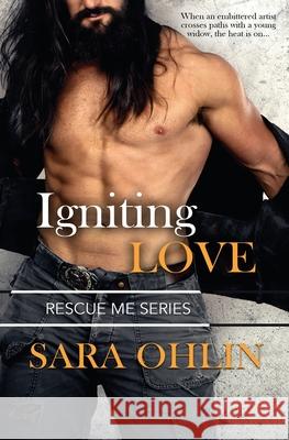 Igniting Love Sara Ohlin 9781839439278 Totally Bound Publishing - książka