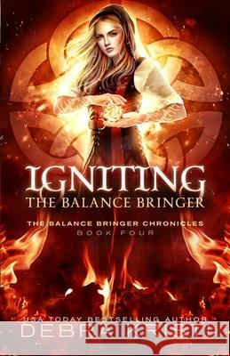Igniting: The Balance Bringer Debra Kristi 9781942191452 Ghost Girl Publishing - książka