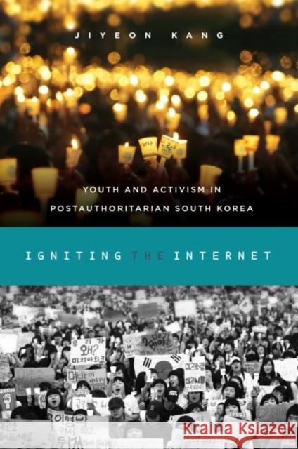 Igniting the Internet: Youth and Activism in Postauthoritarian South Korea Jiyeon Kang 9780824856571 University of Hawaii Press - książka