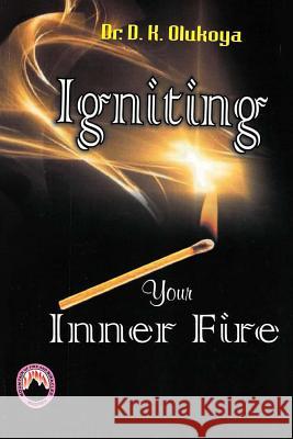 Igniting your Inner Fire Olukoya, D. K. 9789784917360 Mountain of Fire and Miracles Ministries - książka