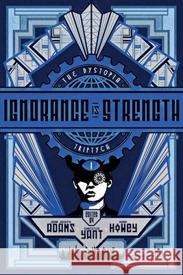 Ignorance Is Strength Howey, Hugh, Yant, Christie, Adams, John Joseph 9798677287572 Independently Published - książka