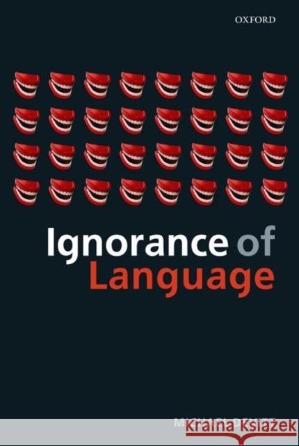 Ignorance of Language Michael Devitt 9780199250974 Oxford University Press, USA - książka