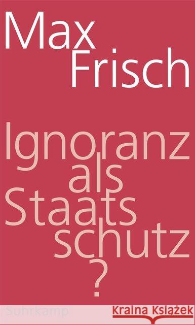 Ignoranz als Staatsschutz? Frisch, Max 9783518424902 Suhrkamp - książka