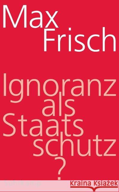 Ignoranz als Staatsschutz? Frisch, Max 9783518467442 Suhrkamp - książka