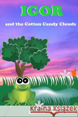 Igor and the Cotton Candy Clouds Mariana Correa Claudia Molina 9781502587473 Createspace - książka