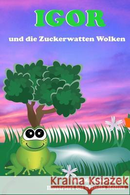 Igor und die Zuckerwatten Wolken Molina, Claudia 9781502587671 Createspace - książka