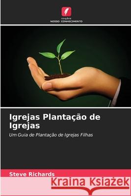 Igrejas Plantação de Igrejas Steve Richards 9786204119304 Edicoes Nosso Conhecimento - książka