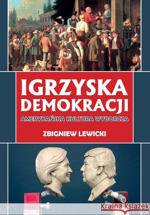 Igrzyska demokracji Zbigniew Lewicki 9788364895388 Polski Instytut Spraw Międzynarodowych - książka