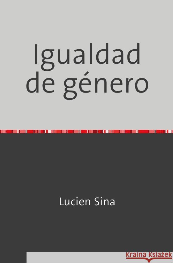 Igualdad de género Sina, Lucien 9783759831736 epubli - książka