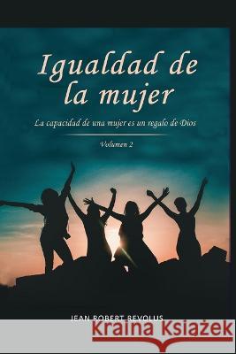 Igualdad de la Mujer Jean Robert Revolus   9798888623688 Jean Robert Revolus - książka