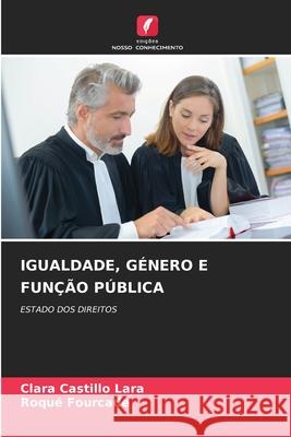 Igualdade, G?nero E Fun??o P?blica Clara Castill Roqu? Fourcade 9786209398971 Edicoes Nosso Conhecimento - książka