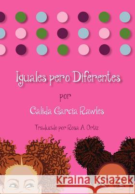 Iguales Pero Diferentes Calida Garci 9780985683221 Artist Calida - książka