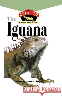 Iguana: An Owner's Guide to a Happy Healthy Pet Henry Lizardlover 9781620457443 Howell Books - książka