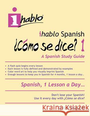 ihablo Spanish ¿Cómo se dice? 1 Boswell, D. Kirk 9780998641805 Ihablo - książka