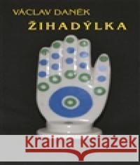 Žihadýlka Václav Daněk 9788073042059 Akropolis - książka